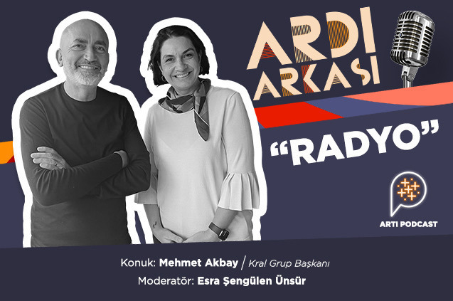 Kral Grup Başkanı Mehmet Akbay, Ardı Arkası Podcast’te Radyoculuk Serüvenini Paylaştı!