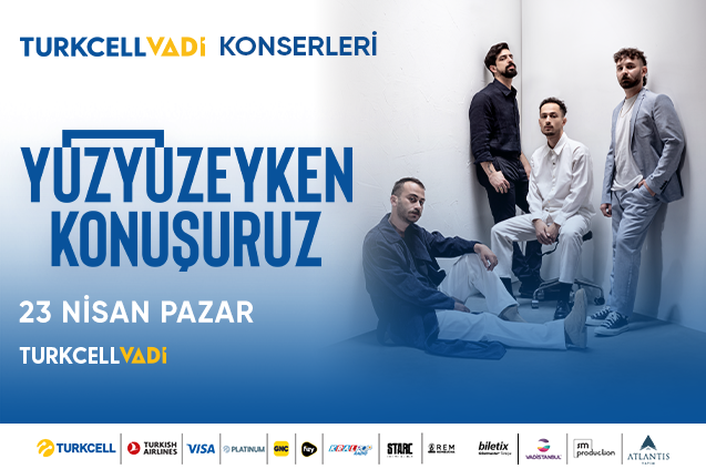 Yüzyüzeyken Konuşuruz 23 Nisan'da Turkcell Vadi'de!
