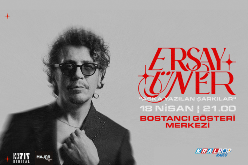 ERSAY ÜNER 18 NİSAN'DA BOSTANCI'DA!
